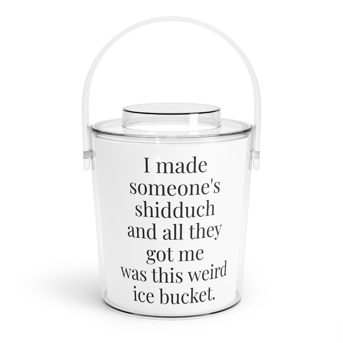 I’m a Shadchan Ice Bucket