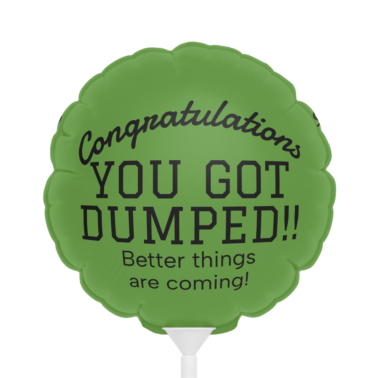 YOU GOT DUMPED Balloon