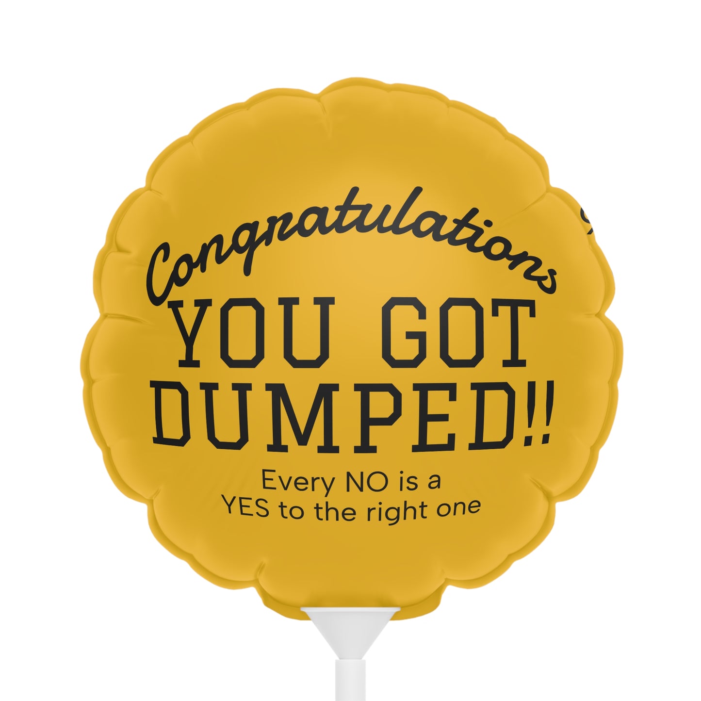 YOU GOT DUMPED Balloon
