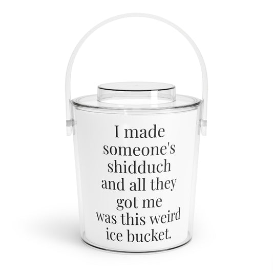 I’m a Shadchan Ice Bucket