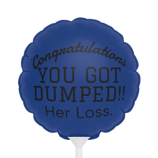 YOU GOT DUMPED Balloon