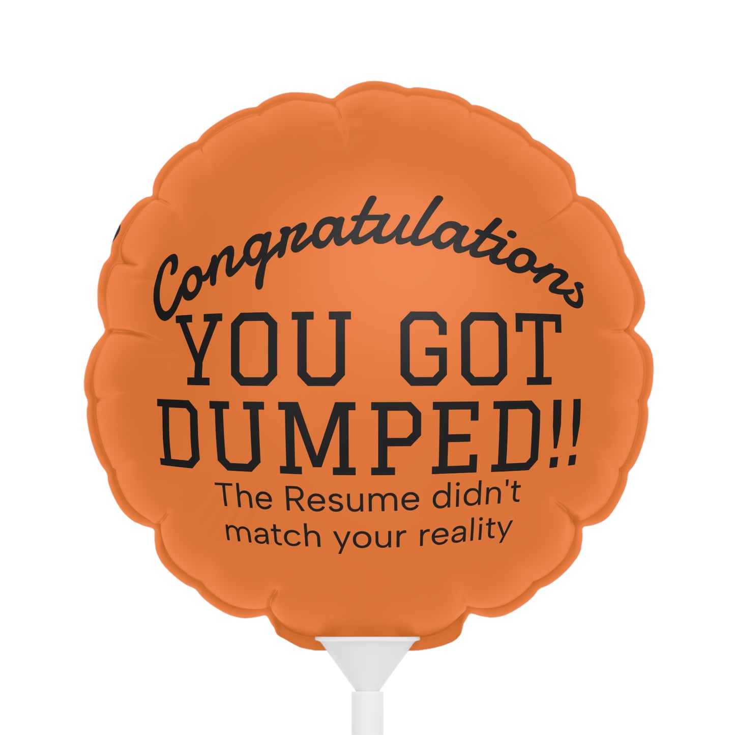 YOU GOT DUMPED Balloon