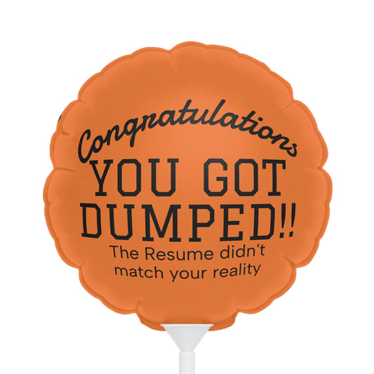 YOU GOT DUMPED Balloon