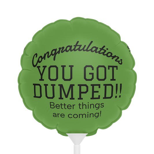 YOU GOT DUMPED Balloon
