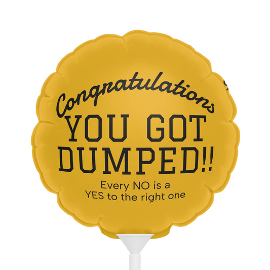 YOU GOT DUMPED Balloon