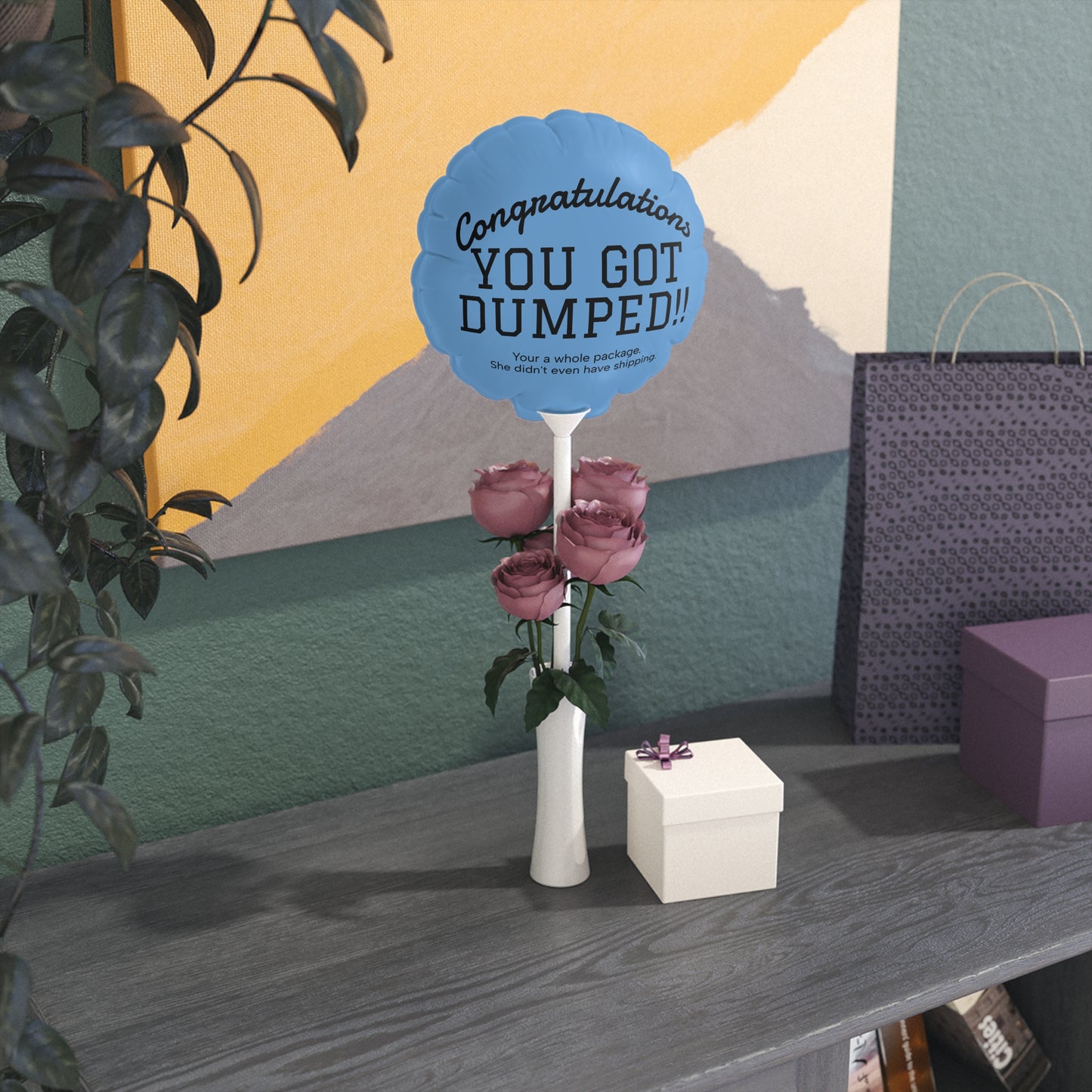 YOU GOT DUMPED Balloon