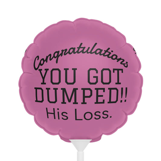 YOU GOT DUMPED Balloon